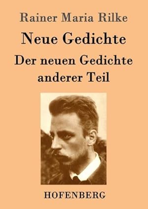 Seller image for Neue Gedichte / Der neuen Gedichte anderer Teil for sale by BuchWeltWeit Ludwig Meier e.K.