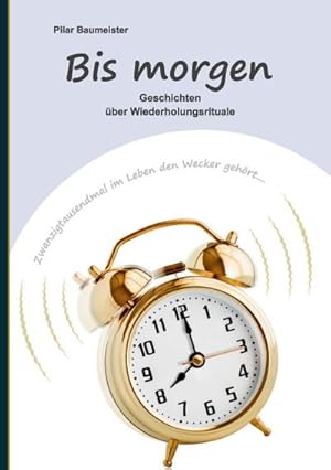 Seller image for Bis morgen for sale by BuchWeltWeit Ludwig Meier e.K.