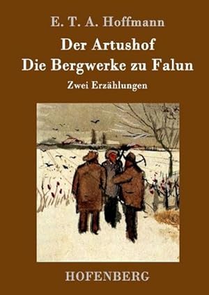 Image du vendeur pour Der Artushof / Die Bergwerke zu Falun mis en vente par BuchWeltWeit Ludwig Meier e.K.