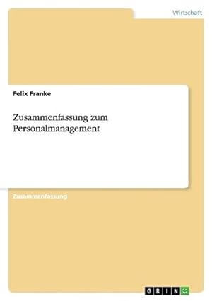 Imagen del vendedor de Zusammenfassung zum Personalmanagement a la venta por BuchWeltWeit Ludwig Meier e.K.