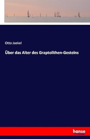 Seller image for ber das Alter des Graptolithen-Gesteins for sale by BuchWeltWeit Ludwig Meier e.K.