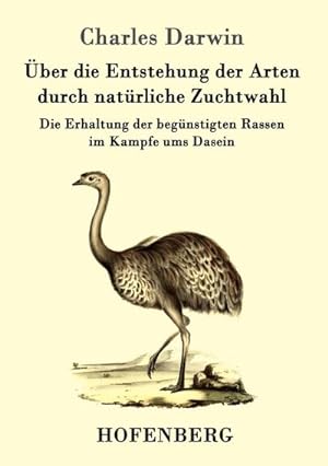 Imagen del vendedor de ber die Entstehung der Arten durch natrliche Zuchtwahl a la venta por BuchWeltWeit Ludwig Meier e.K.