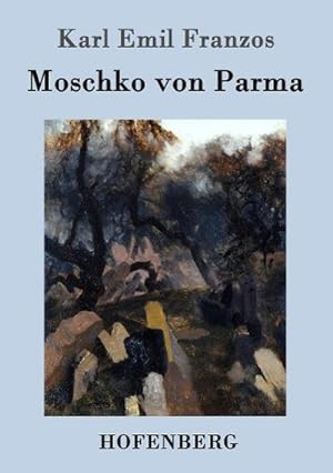 Immagine del venditore per Moschko von Parma venduto da BuchWeltWeit Ludwig Meier e.K.
