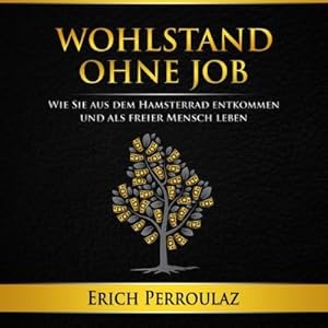 Image du vendeur pour Wohlstand ohne Job mis en vente par BuchWeltWeit Ludwig Meier e.K.