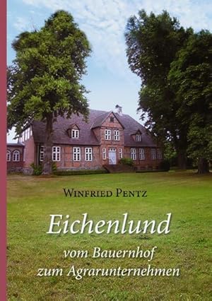 Seller image for Eichenlund - vom Bauernhof zum Agrarunternehmen for sale by BuchWeltWeit Ludwig Meier e.K.