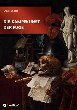 Image du vendeur pour Die Kampfkunst der Fuge mis en vente par BuchWeltWeit Ludwig Meier e.K.