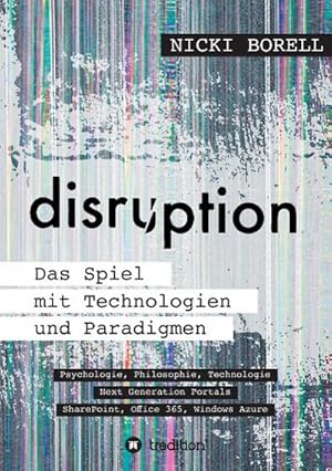 Image du vendeur pour disruption - Das Spiel mit Technologien und Paradigmen mis en vente par BuchWeltWeit Ludwig Meier e.K.