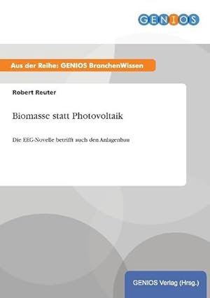 Bild des Verkufers fr Biomasse statt Photovoltaik zum Verkauf von BuchWeltWeit Ludwig Meier e.K.