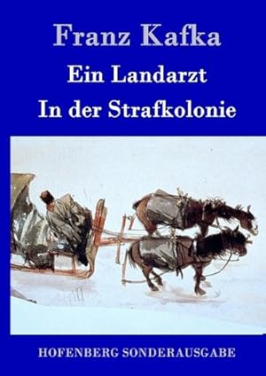 Bild des Verkufers fr Ein Landarzt / In der Strafkolonie zum Verkauf von BuchWeltWeit Ludwig Meier e.K.