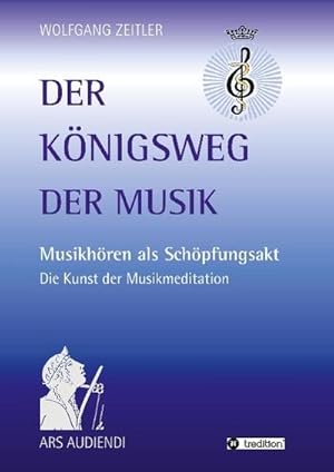 Image du vendeur pour Der Knigsweg der Musik mis en vente par BuchWeltWeit Ludwig Meier e.K.