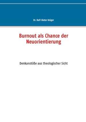 Bild des Verkufers fr Burnout als Chance der Neuorientierung zum Verkauf von BuchWeltWeit Ludwig Meier e.K.