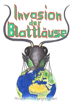 Image du vendeur pour Invasion der Blattluse mis en vente par BuchWeltWeit Ludwig Meier e.K.