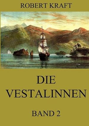 Seller image for Die Vestalinnen, Band 2 for sale by BuchWeltWeit Ludwig Meier e.K.