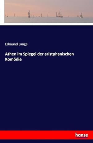 Imagen del vendedor de Athen im Spiegel der aristphanischen Komdie a la venta por BuchWeltWeit Ludwig Meier e.K.