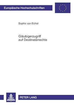 Seller image for Glubigerzugriff auf Destinatrrechte for sale by BuchWeltWeit Ludwig Meier e.K.