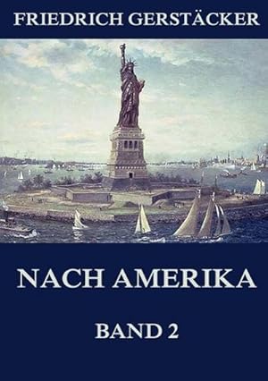 Seller image for Nach Amerika, Band 2 for sale by BuchWeltWeit Ludwig Meier e.K.