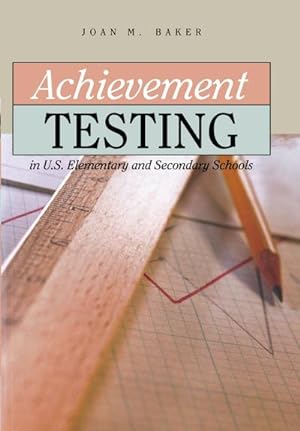 Seller image for Achievement Testing in U.S. Elementary and Secondary Schools for sale by BuchWeltWeit Ludwig Meier e.K.