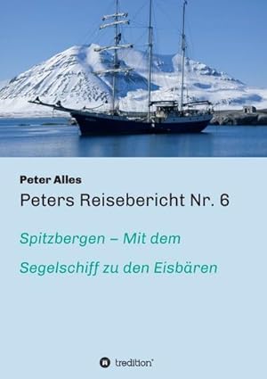 Seller image for Peters Reisebericht Nr. 6 for sale by BuchWeltWeit Ludwig Meier e.K.