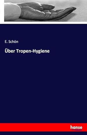 Image du vendeur pour ber Tropen-Hygiene mis en vente par BuchWeltWeit Ludwig Meier e.K.