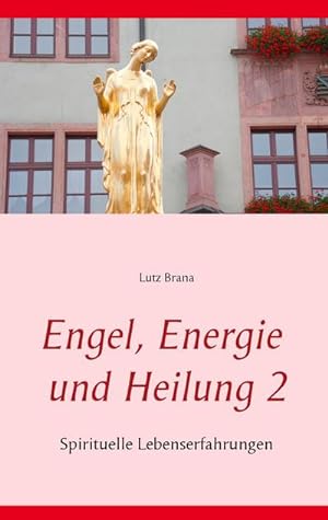 Seller image for Engel, Energie und Heilung 2 for sale by BuchWeltWeit Ludwig Meier e.K.