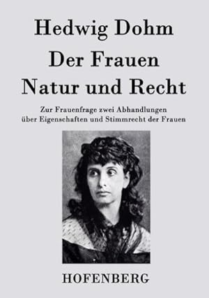 Image du vendeur pour Der Frauen Natur und Recht mis en vente par BuchWeltWeit Ludwig Meier e.K.