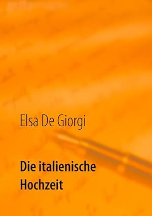 Seller image for Die italienische Hochzeit for sale by BuchWeltWeit Ludwig Meier e.K.