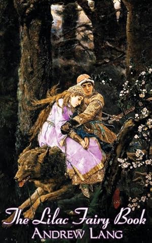 Imagen del vendedor de The Lilac Fairy Book, Edited by Andrew Lang, Fiction, Fairy Tales, Folk Tales, Legends & Mythology a la venta por BuchWeltWeit Ludwig Meier e.K.