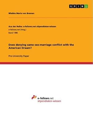 Imagen del vendedor de Does denying same sex-marriage conflict with the American Dream? a la venta por BuchWeltWeit Ludwig Meier e.K.