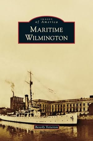 Seller image for Maritime Wilmington for sale by BuchWeltWeit Ludwig Meier e.K.