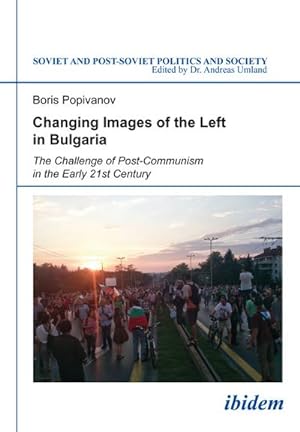 Immagine del venditore per Changing Images of the Left in Bulgaria venduto da BuchWeltWeit Ludwig Meier e.K.