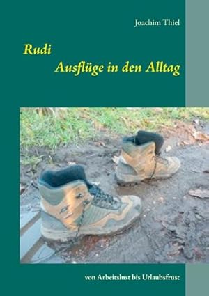 Image du vendeur pour Rudi - Ausflge in den Alltag mis en vente par BuchWeltWeit Ludwig Meier e.K.