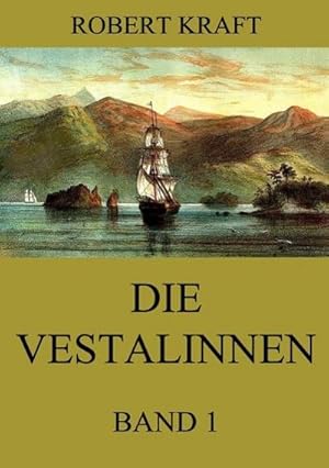 Seller image for Die Vestalinnen, Band 1 for sale by BuchWeltWeit Ludwig Meier e.K.