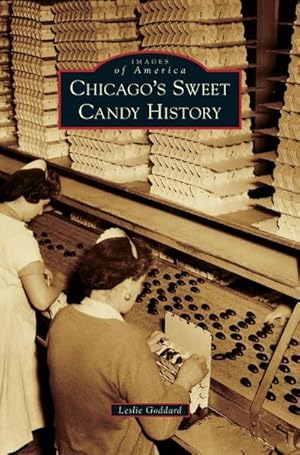 Seller image for Chicago's Sweet Candy History for sale by BuchWeltWeit Ludwig Meier e.K.