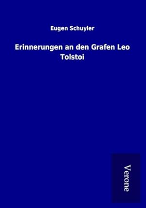 Imagen del vendedor de Erinnerungen an den Grafen Leo Tolstoi a la venta por BuchWeltWeit Ludwig Meier e.K.