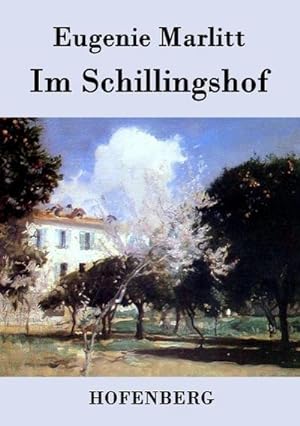 Bild des Verkufers fr Im Schillingshof zum Verkauf von BuchWeltWeit Ludwig Meier e.K.