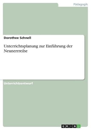 Seller image for Unterrichtsplanung zur Einfhrung der Neunerrreihe for sale by BuchWeltWeit Ludwig Meier e.K.