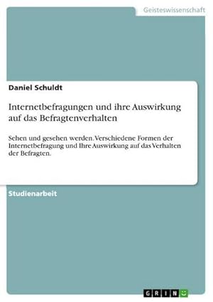 Bild des Verkufers fr Internetbefragungen und ihre Auswirkung auf das Befragtenverhalten zum Verkauf von BuchWeltWeit Ludwig Meier e.K.