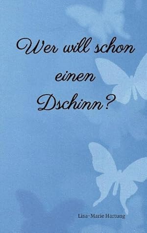 Imagen del vendedor de Wer will schon einen Dschinn? a la venta por BuchWeltWeit Ludwig Meier e.K.
