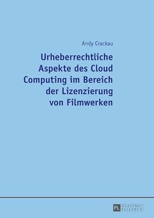 Seller image for Urheberrechtliche Aspekte des Cloud Computing im Bereich der Lizenzierung von Filmwerken for sale by BuchWeltWeit Ludwig Meier e.K.
