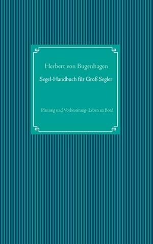 Image du vendeur pour Segel-Handbuch fr Grosegler mis en vente par BuchWeltWeit Ludwig Meier e.K.