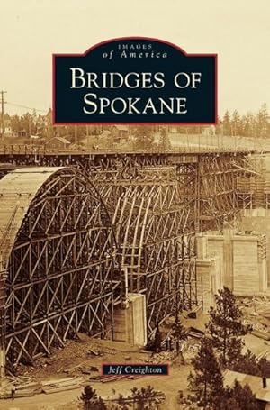 Bild des Verkufers fr Bridges of Spokane zum Verkauf von BuchWeltWeit Ludwig Meier e.K.