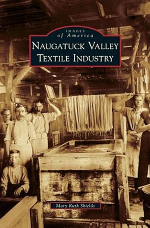 Seller image for Naugatuck Valley Textile Industry for sale by BuchWeltWeit Ludwig Meier e.K.