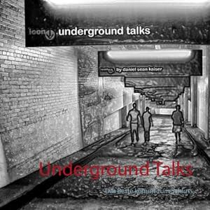 Seller image for Underground Talks for sale by BuchWeltWeit Ludwig Meier e.K.