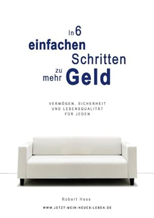 Image du vendeur pour In 6 einfachen Schritten zu mehr Geld mis en vente par BuchWeltWeit Ludwig Meier e.K.