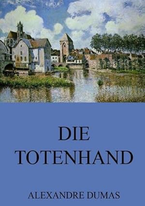Seller image for Die Totenhand for sale by BuchWeltWeit Ludwig Meier e.K.