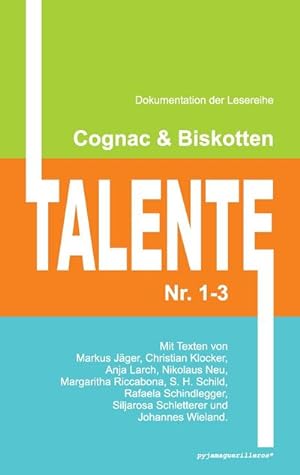 Seller image for Cognac & Biskotten Talente Nr. 1-3. Anthologie. for sale by BuchWeltWeit Ludwig Meier e.K.