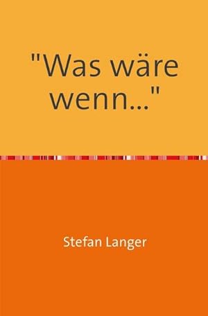 Seller image for Was wre wenn. for sale by BuchWeltWeit Ludwig Meier e.K.