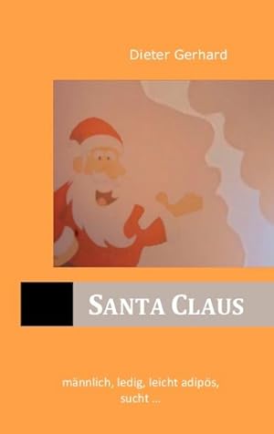 Bild des Verkufers fr Santa Claus zum Verkauf von BuchWeltWeit Ludwig Meier e.K.