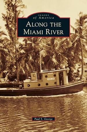 Bild des Verkufers fr Along the Miami River zum Verkauf von BuchWeltWeit Ludwig Meier e.K.