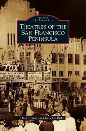 Imagen del vendedor de Theatres of the San Francisco Peninsula a la venta por BuchWeltWeit Ludwig Meier e.K.